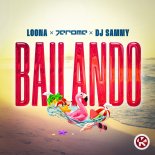 Loona & Jerome Feat. DJ Sammy - Bailando (Extended Mix)