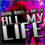 Marq Aurel & Mr. Di - All My Life