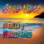 DJ Stecca & DJ Marco Akaso - Good Vibes