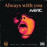 Marviic - Always With You (Original Mix)