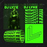 DJ LYKE - Without Me (Extended Mix)