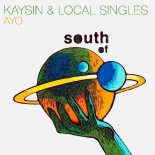Kaysin & Local Singles - Ayo (Original Mix)