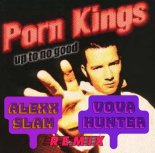 Porn Kings - Up To No Good (Alexx Slam & Vova Hunter Extended Remix)