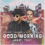 Timmy Trumpet & Alle Farben Feat. You - Good Morning (Club Extended Mix)