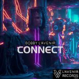 Bobby L'Avenir - Connect (Original Mix)
