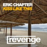Eric Chapter - Kiss Like This (Original Mix)