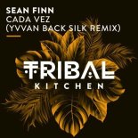 Sean Finn - Cada Vez (Yvvan Back Silk Extended Remix)
