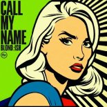 BLOND:ISH - Call My Name (Extended Mix)