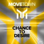 Movetown & Ray Horton - Chance To Desire (Extended Mix)