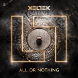 KELTEK - All Or Nothing (Original Mix)