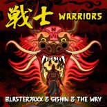 Blasterjaxx Feat. GISHIN & The Way - Warriors (Extended Mix)