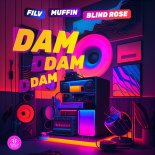 FILV feat. Muffin & Blind Rose - Dam Dam Dam