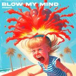 ACIDAZ - Blow My Mind