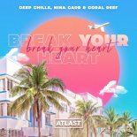 Deep Chills feat. Nina Carr & Coral Reef - Break Your Heart