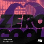 Lee Morris - All Of My Love (Original Mix)