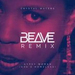 Crystal Waters - Gypsy Woman (She's Homeless) (Beave Extended Remix)