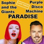 Sophie And The Giants & Purple Disco Machine...Paradise...Extended Mix...