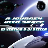 DJ Vertigo & DJ Stecca - A Journey Into Space (Long Voyage)