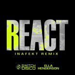 Switch Disco & Ella Henderson - React (Inafekt Remix)