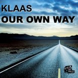 Klaas - Our Own Way (Original Mix Edit)