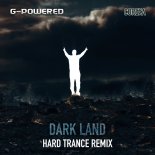 G-Powered Feat. Corexa - Dark Land (Hard Trance Remix)