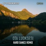 G-Powered Feat. Corexa - Ota Luoksesi (Hard Dance Remix)