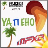 MFX2 - Ya Ti Eho (Extended Mix)