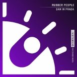 Rubber People - Dan In Prada (Original Mix)