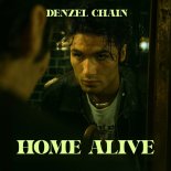 Denzel Chain - Home Alive