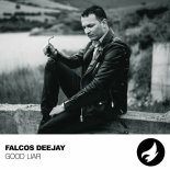 Falcos Deejay - Good Liar (Original Mix)