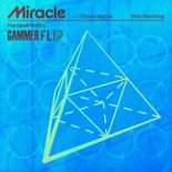 Calvin Harris & Ellie Goulding - Miracle (Hardwell Remix & Gammer Flip)