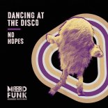 No Hopes - Dancing At The Disco (Extended Mix)