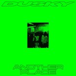 Dusky - Another Place