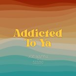 Joe Maffia & Szabo - Addicted To Ya