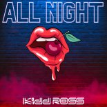 Kidd Ross - All Night
