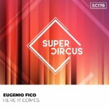 Eugenio Fico - Here It Comes (Original Mix)