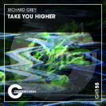 Richard Grey - Take You Higher (Season23 Mix)