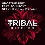 Ghostbusterz & Soulboyz - Get Out Of My Dreams (Extended Mix)