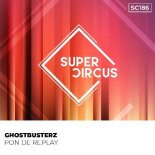 Ghostbusterz - Pon De Replay (Original Mix)