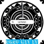 Lø-Katan - Drop Wit It
