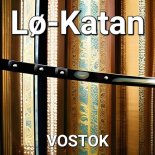 Lø-Katan - Vostok