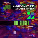 Robbie Rivera & Andrew Mathers - The Singer (Extended Mix)