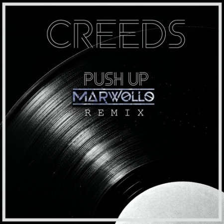 Creeds - Push Up (Marwollo Techno Remix)
