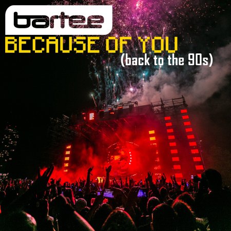 BARTEE - Because of you (back to the 90s)