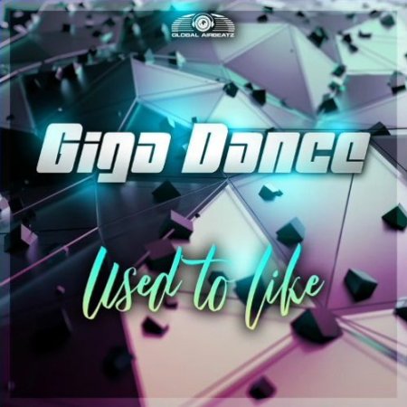 Giga Dance - Used To Like (S.B.P Extended Bootleg)