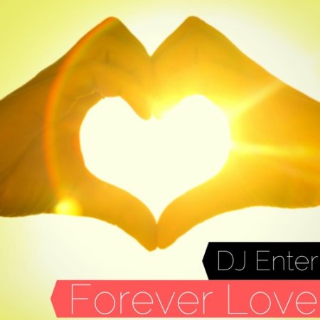 DJ Enter - Forever Love