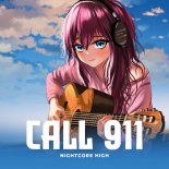 Nightcore High - Call 911