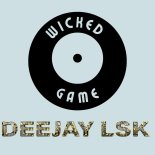 DEEJAY LSK - Wicked Game