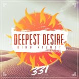 King Kismet - Deepest Desire (Extended Edit)