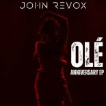John Revox - Olé Anniversary (Extended Mix)